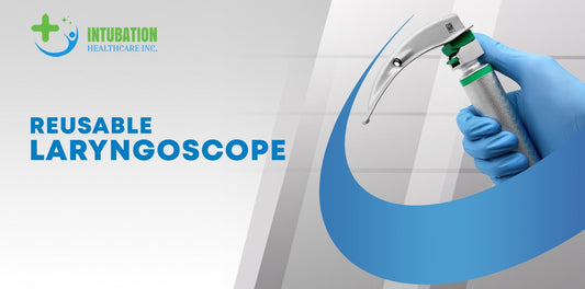Best Reusable Laryngoscopes for Safe and Effective Medical Intubation Procedures